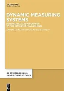 Dynamic Measuring Systems: Fundamentals and application of time-dependent measurements
