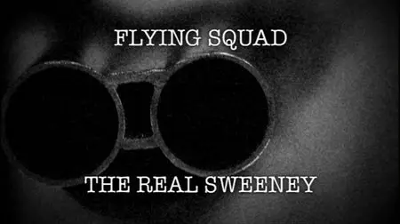 National Geographic The Flying Squad The Real Sweeney (2013)