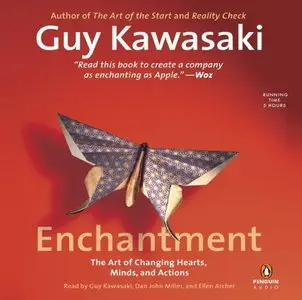 Enchantment: The Art of Changing Hearts, Minds, and Actions [Audiobook]