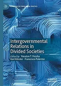 Intergovernmental Relations in Divided Societies