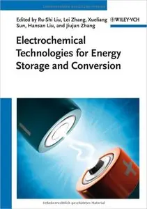 Electrochemical Technologies for Energy Storage and Conversion (repost)