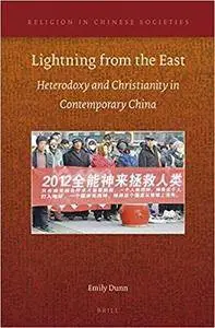 Lightning from the East: Heterodoxy and Christianity in Contemporary China