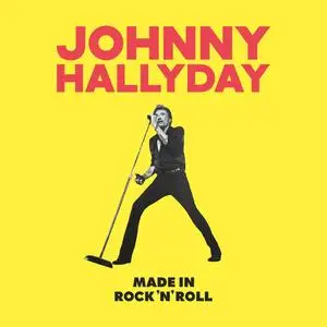 Johnny Hallyday - Made in Rock'N'Roll (2023) [Official Digital Download]