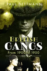 British Gangs: From 1900 to 1950