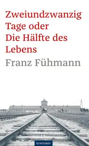 Zweiundzwanzig Tage oder Die Hälfte des Lebens