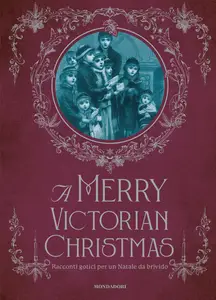 Benedetta Tavani - A Merry victorian Christmas. Racconti gotici per un Natale da brivido