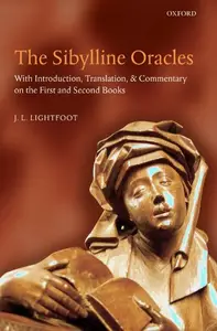 The SIbylline Oracles: With Introduction, Translation, and Commentary on the First and Second Books