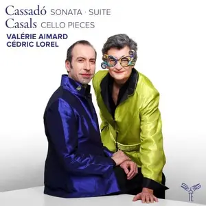 Valérie Aimard, Cédric Lorel - Cassadó: Sonate, Suite - Casals: Cello Pieces (2026)