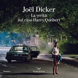 «La verità sul caso Harry Quebert» by Joël Dicker