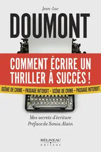 Comment écrire un thriller à succès - Jean-Luc Doumont