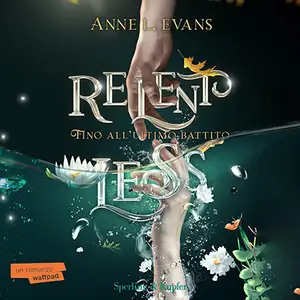 «Relentless: Fino all'ultimo battito» by Anne L. Evans