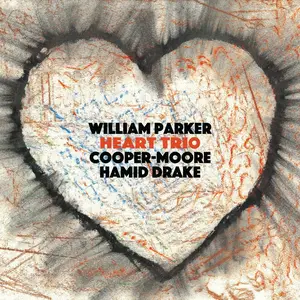 William Parker, Cooper-Moore & Hamid Drake - Heart Trio (2024)