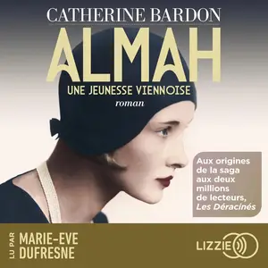 Catherine Bardon, "Almah : Une jeunesse viennoise"