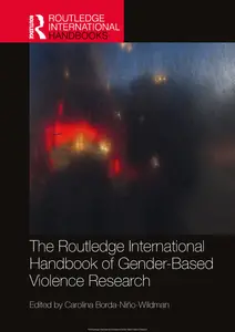 The Routledge International Handbook of Gender-Based Violence Research