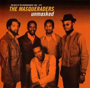 The Masqueraders - Unmasked: The Best Of The Masqueraders 1965-1972 (2004)