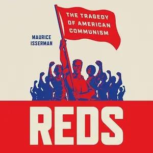 Reds: The Tragedy of American Communism [Audiobook]