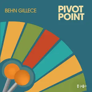 Behn Gillece - Pivot Point (2025)
