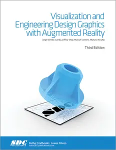 Visualization and Engineering Design Graphics with Augmented Reality Third Edition (Repost)