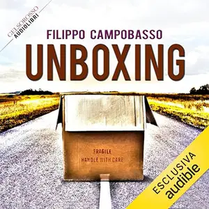 «Unboxing? Reloaded» by Filippo Campobasso