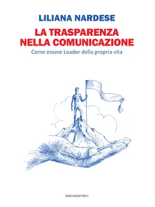 La trasparenza nella comunicazione - Liliana Nardese