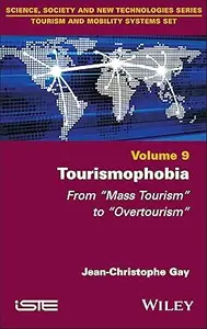 Tourismophobia: From "Mass Tourism" to "Overtourism"