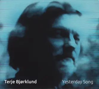 Terje Bjorklund - Yesterday Song (2014)