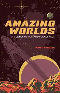 Amazing Worlds of Science Fiction and Science Fact