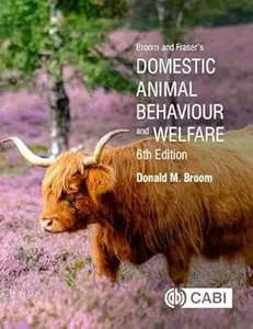 Broom and Fraser's Domestic Animal Behaviour and Welfare Ed 6