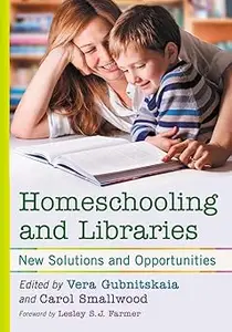 Homeschooling and Libraries: New Solutions and Opportunities