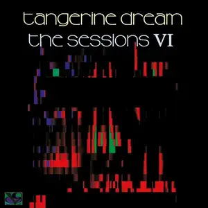 Tangerine Dream - The Sessions VI (2020)