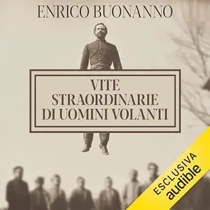 «Vite straordinarie di uomini volanti» by Errico Buonanno