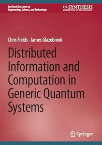 Distributed Information and Computation in Generic Quantum Systems