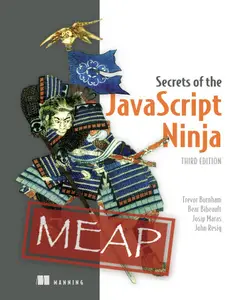 Secrets of the JavaScript Ninja, Third Edition (MEAP V06)