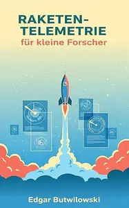 Raketen-Telemetrie für kleine Forscher