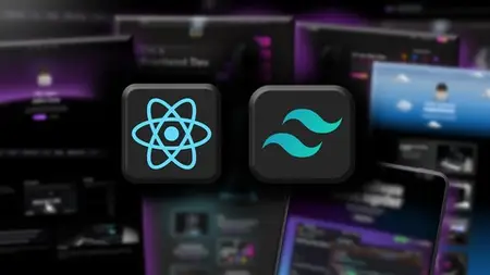 React & Tailwindcss Projects Masterclass: Build Websites