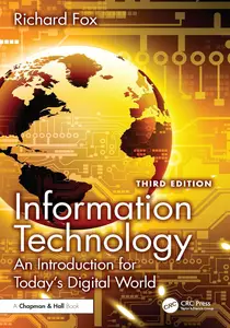 Information Technology: An Introduction for Today's Digital World, 3rd Edition