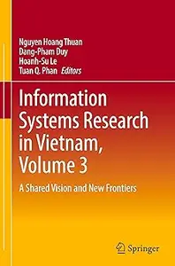 Information Systems Research in Vietnam, Volume 3: A Shared Vision and New Frontiers