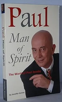Paul: Man Of Spirit: The World Of Paul Jacobs