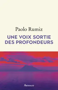 Une voix sortie des profondeurs - Paolo Rumiz