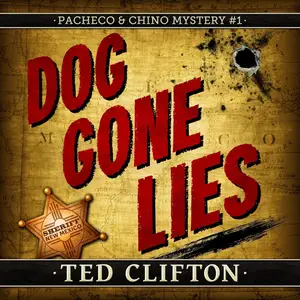 Dog Gone Lies: Pacheco & Chino Mysteries