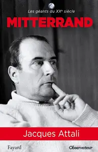 Jacques Attali, "Mitterrand"