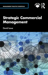 Strategic Commercial Management (Management Practice Essentials)