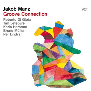 Jakob Manz - Groove Connection (2023) [Official Digital Download 24/96]