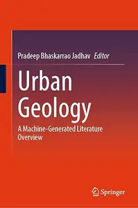 Urban Geology: A Machine-Generated Literature Overview