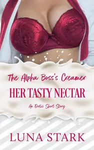 The Alpha Boss's Creamer: Her Tasty Nectar (The Dairy Diaries)