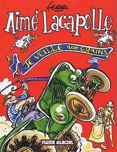 Aimé Lacapelle - Tome 1 - Je veille aux grains