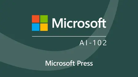 Microsoft Azure AI Engineer Associate (AI-102) Cert Prep by Microsoft Press