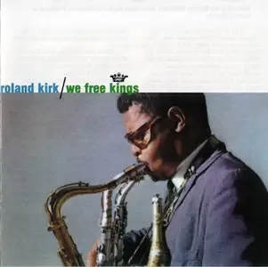 Rahsaan Roland Kirk - We Free Kings (1961) Flac