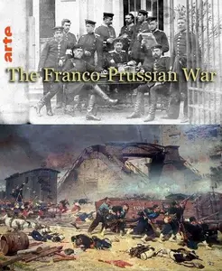 Arte - 1870-1871: The Franco-Prussian War (2020) [MultiSubs]