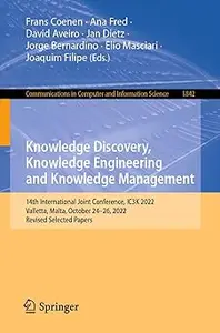 Knowledge Discovery, Knowledge Engineering and Knowledge Management: 14th International Joint Conference, IC3K 2022, Val